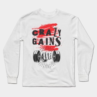 Crazy gains - Nothing beats the feeling of power that weightlifting, powerlifting and strength training it gives us! A beautiful vintage movie design representing body positivity! Long Sleeve T-Shirt